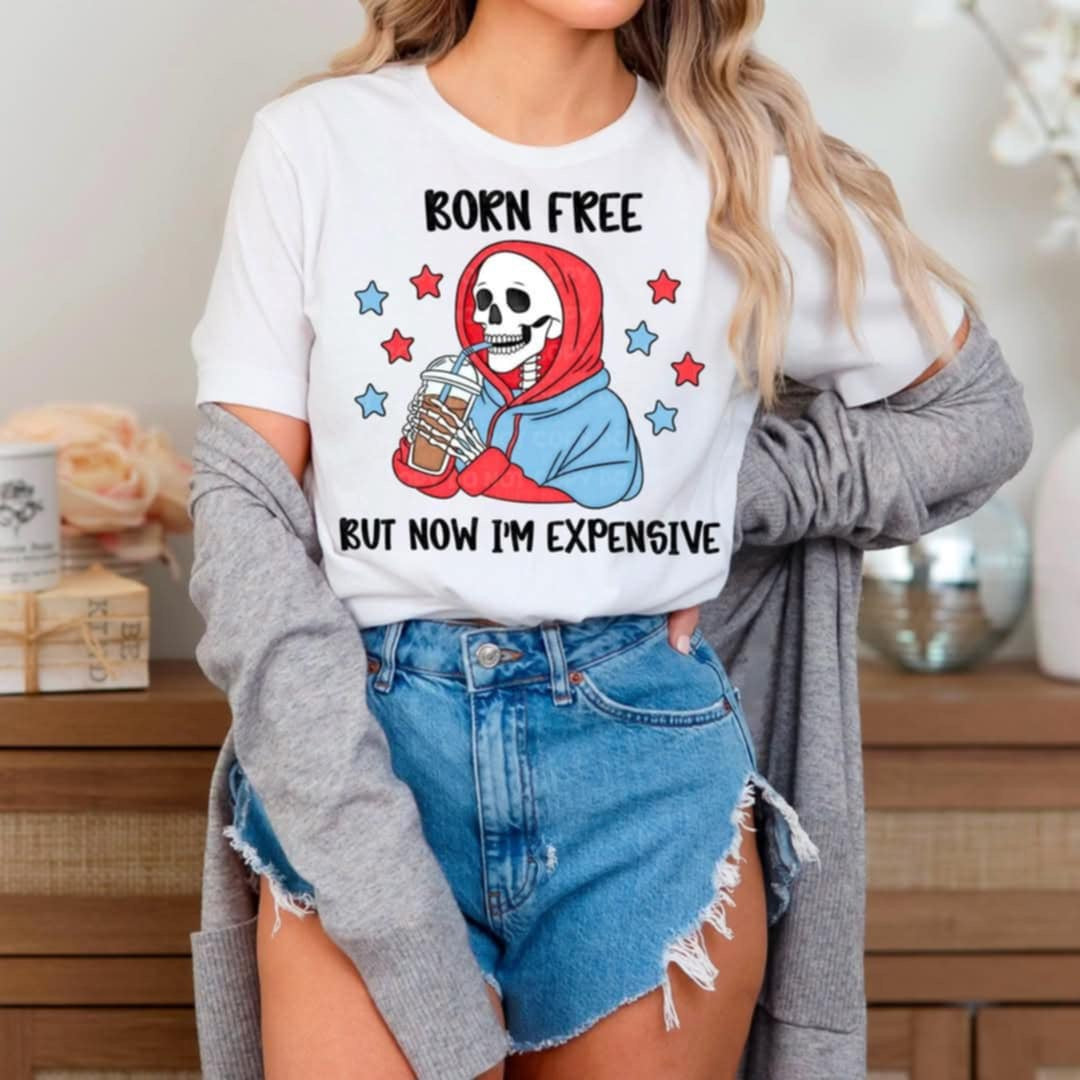 Born free but now I’m expensive (CMD) 96174 DTF transfer