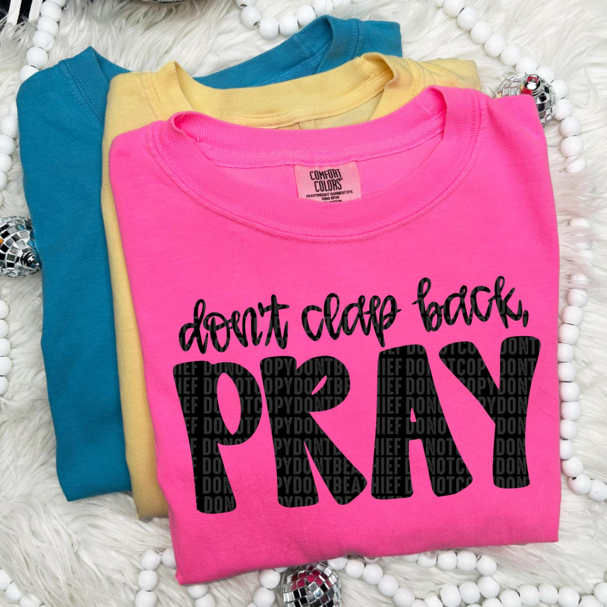Don’t clap back pray (SDD) 99273 DTF transfer