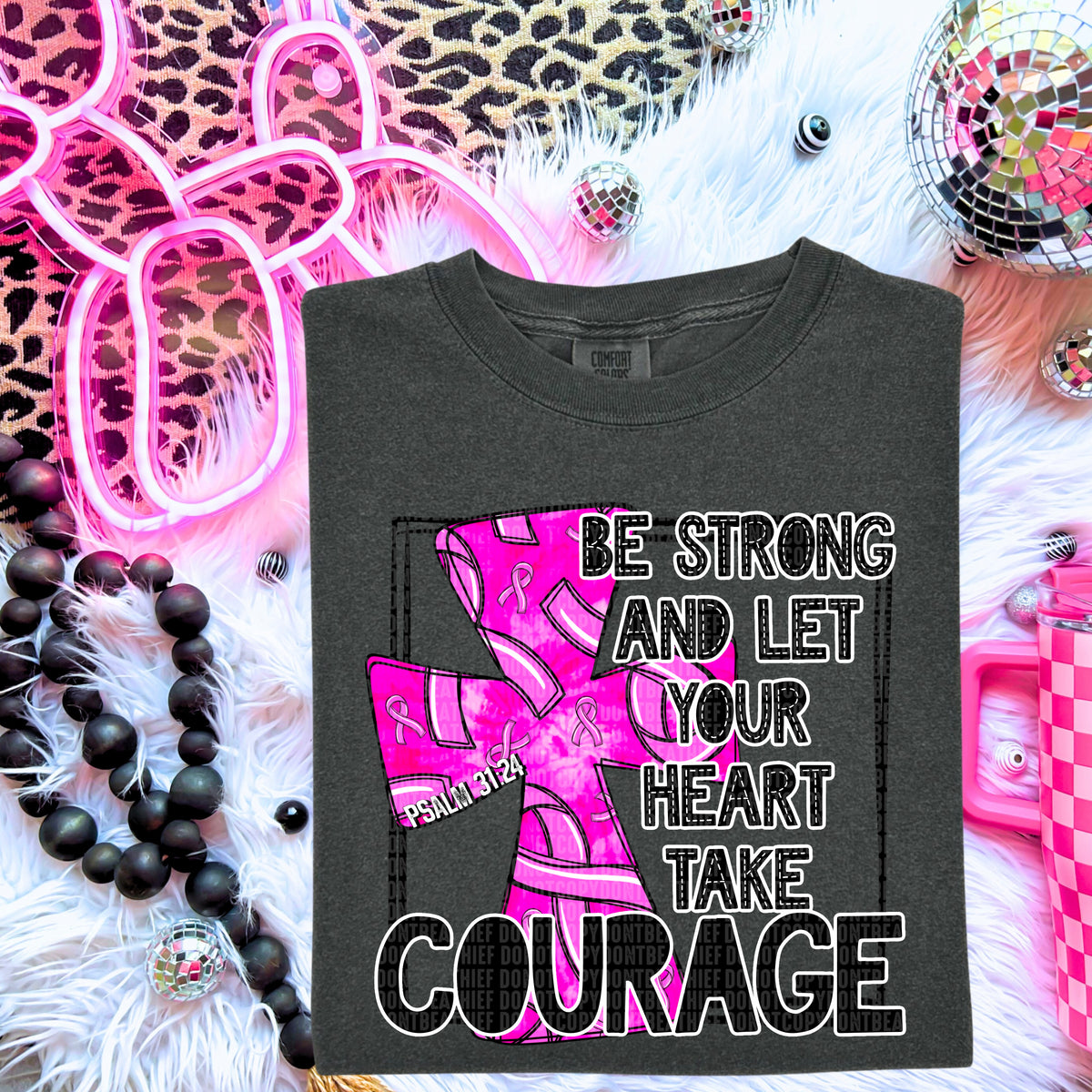 Be strong and let your heart take courage 103427 DTF transfer