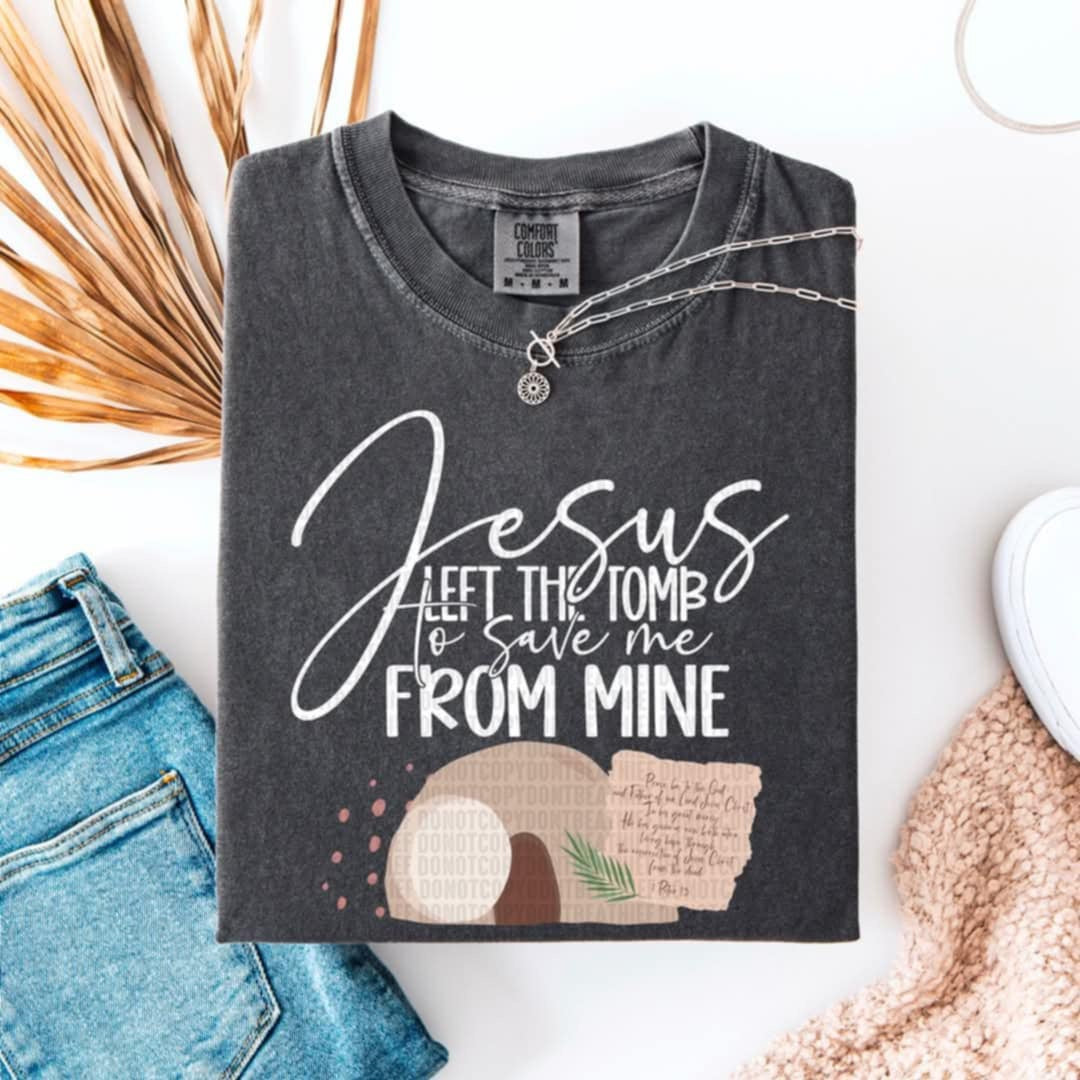Jesus left the tomb to save me from mine white font (SDD) 87058 DTF transfer