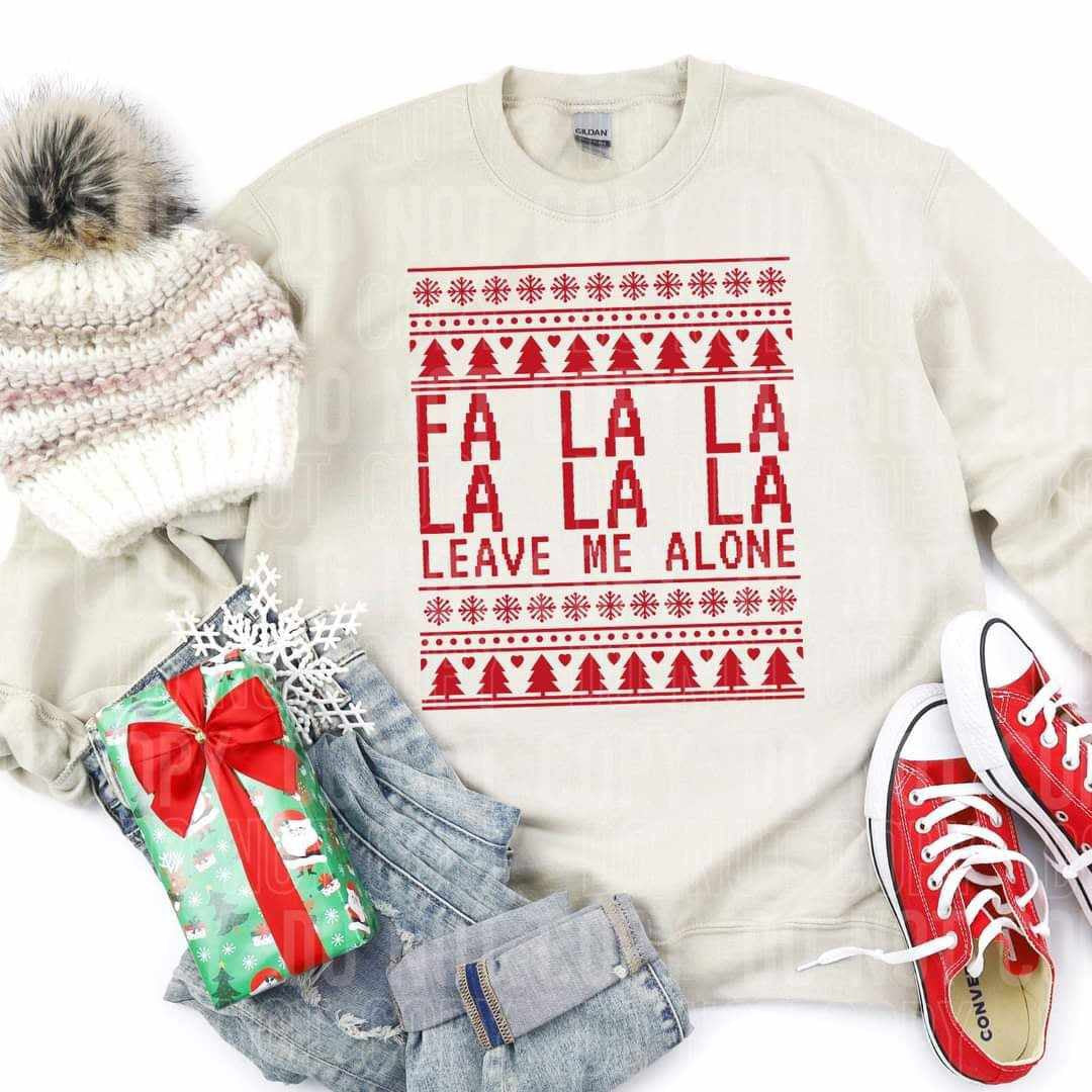 Fa la la leave me alone sweater effect (SBB) 65646 DTF transfer