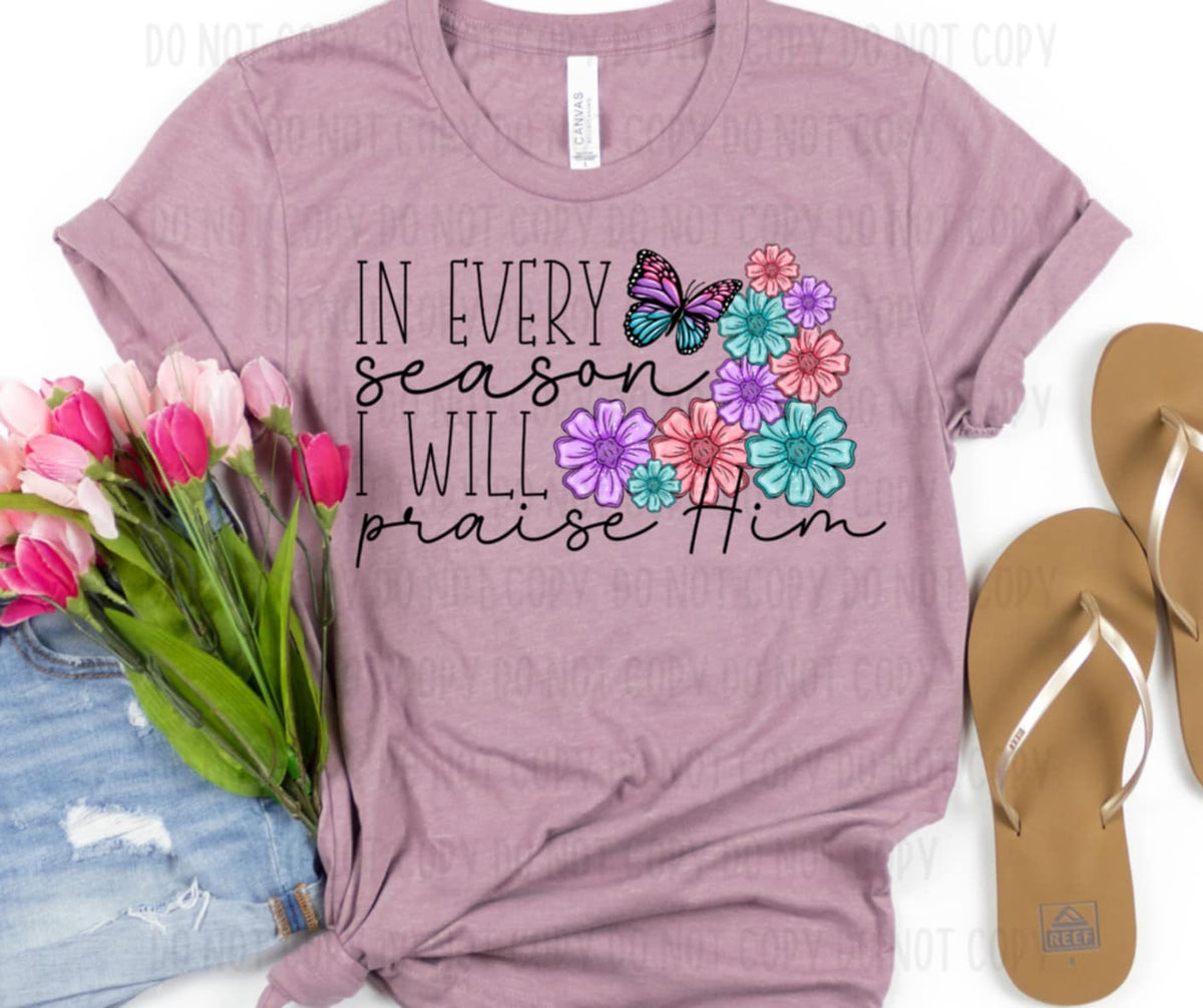 In every season I will praise him (canvista) 91879 DTF transfer
