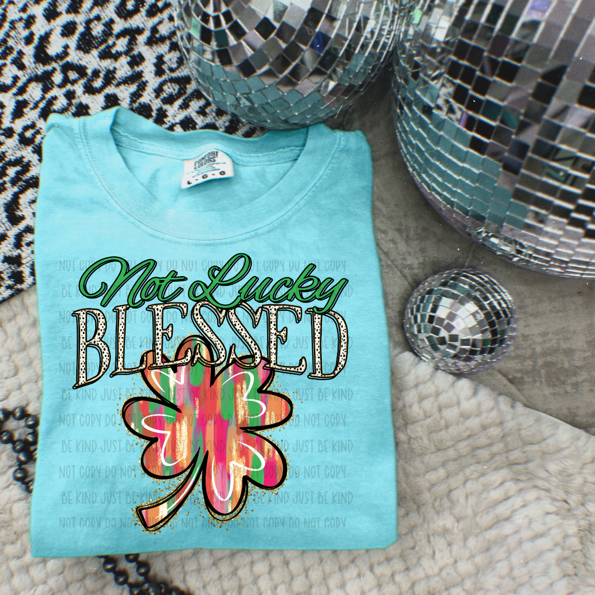 Not Lucky Blessed (Kayndi) 78222 DTF Transfer
