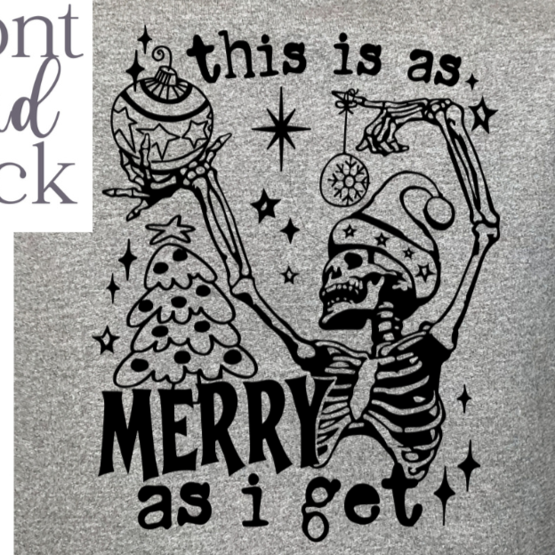 This Is As Merry As I Get *Black*  (BACK ONLY) 68294 DTF Transfer