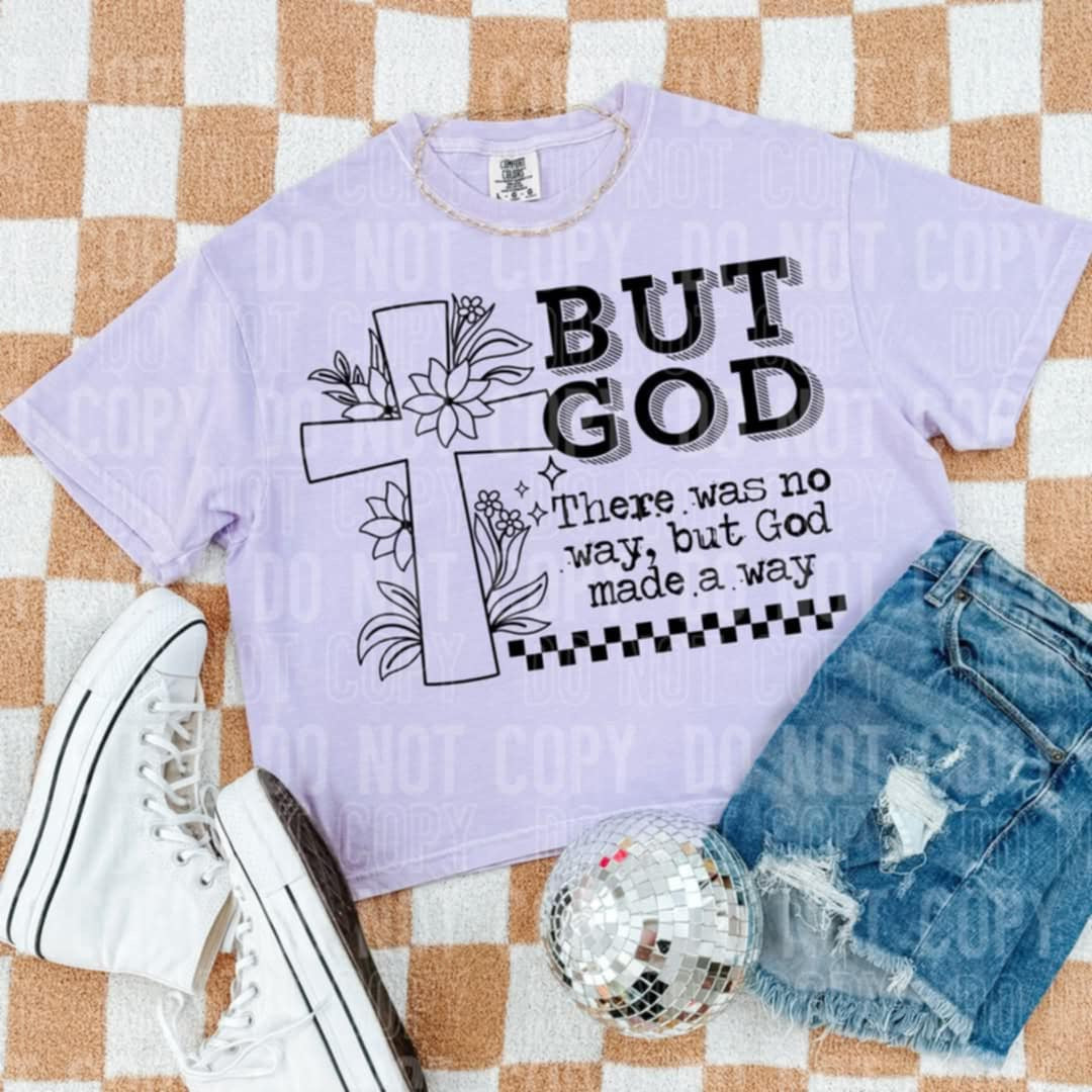 But god there was no way, but god made a way 98279 DTF transfer