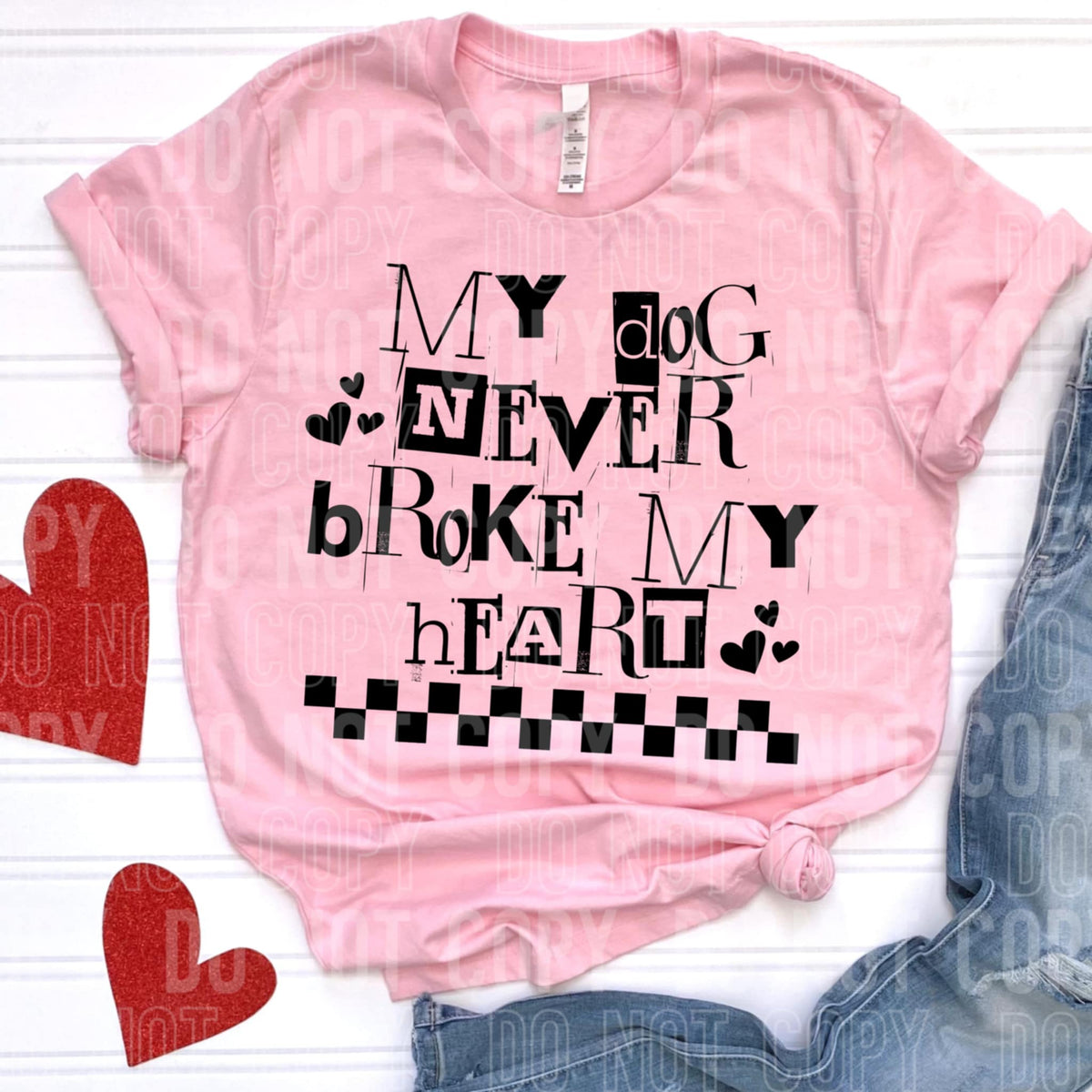 My dog never broke my heart BLACK (SBB) 92032 DTF transfer