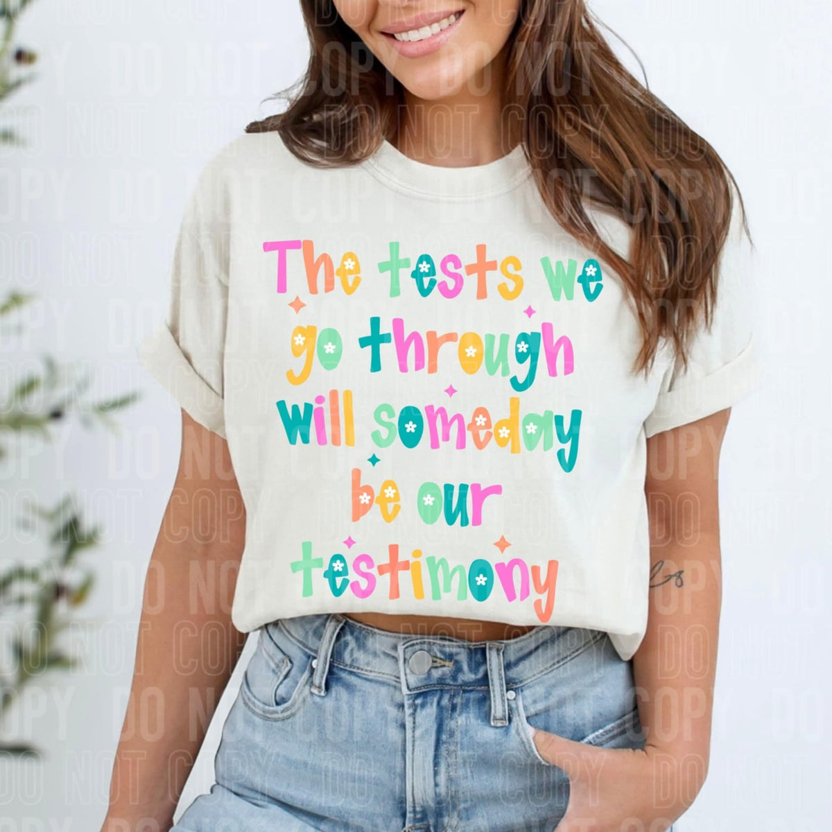 The tests we go through will someday be our testimony (SBB) 109870 DTF transfer