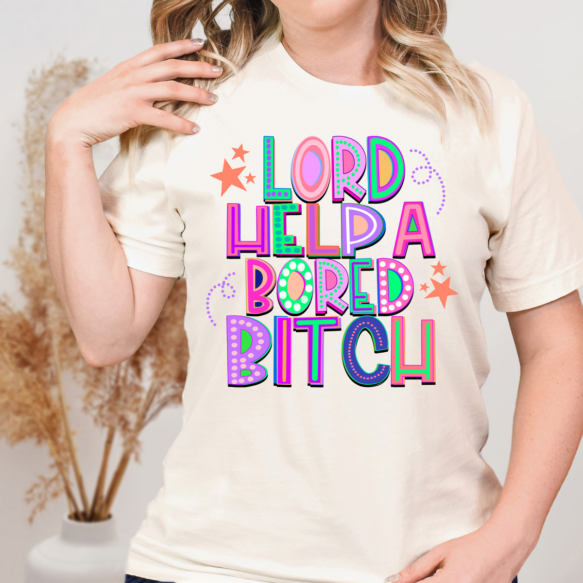 Lord Help A Bored Bitch (Bright, Colorful) 3094 DTF transfer