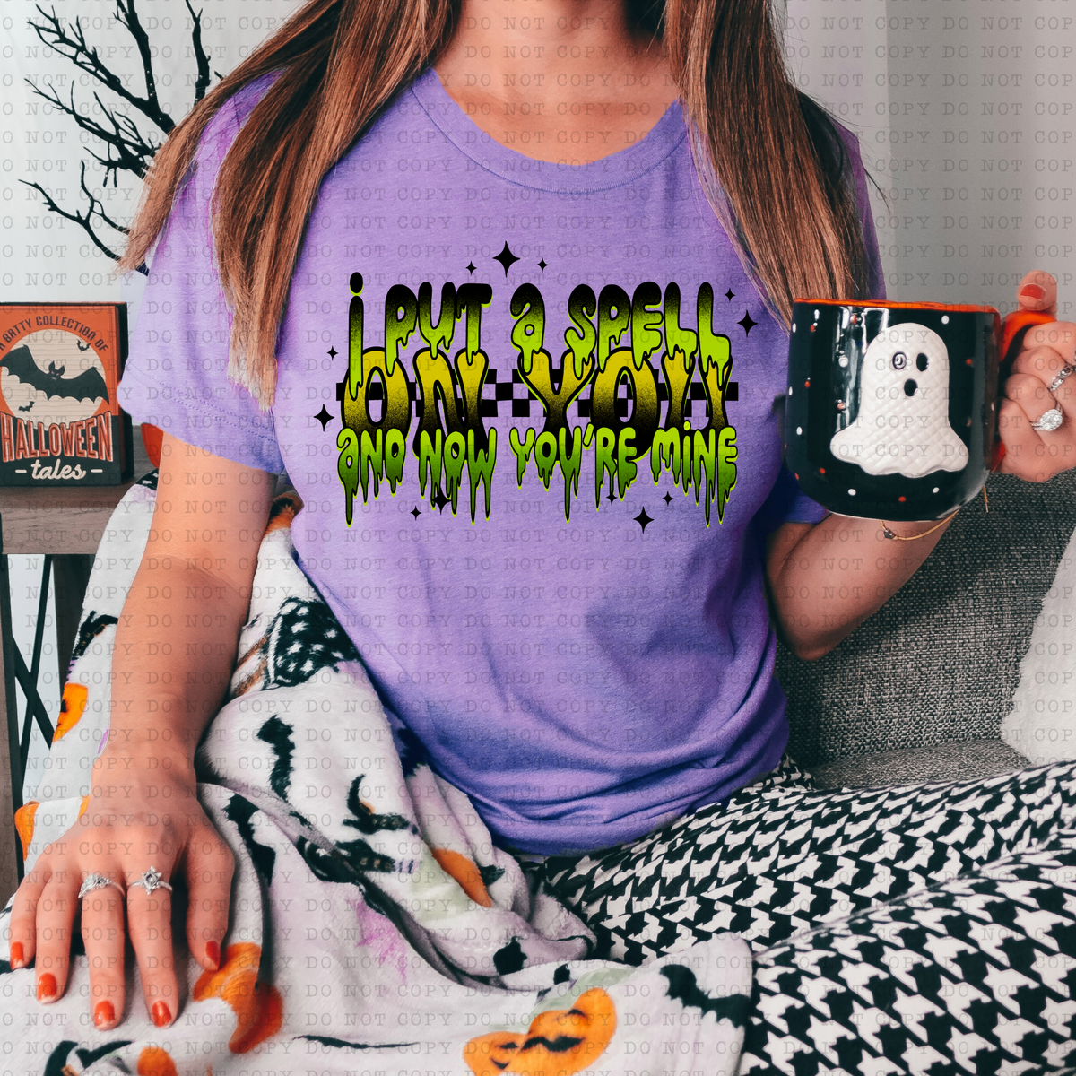I Put A Spell On You And Now You're Mine (Green, Dripping Font) 3184 DTF Transfer