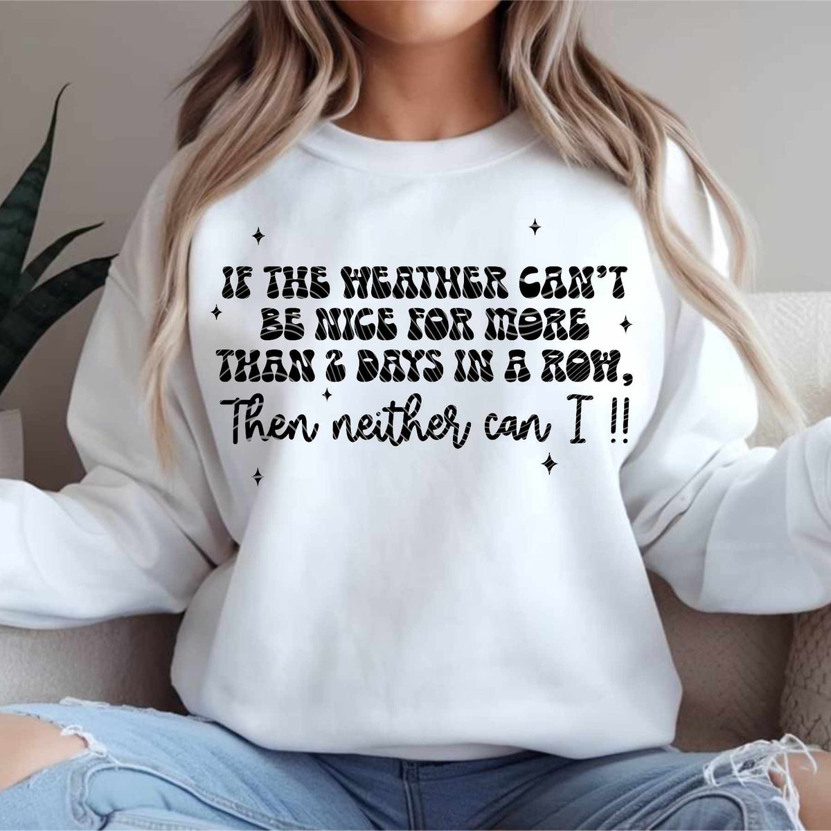 If the weather can’t be nice BLACK (LANE) 84206 DTF transfer