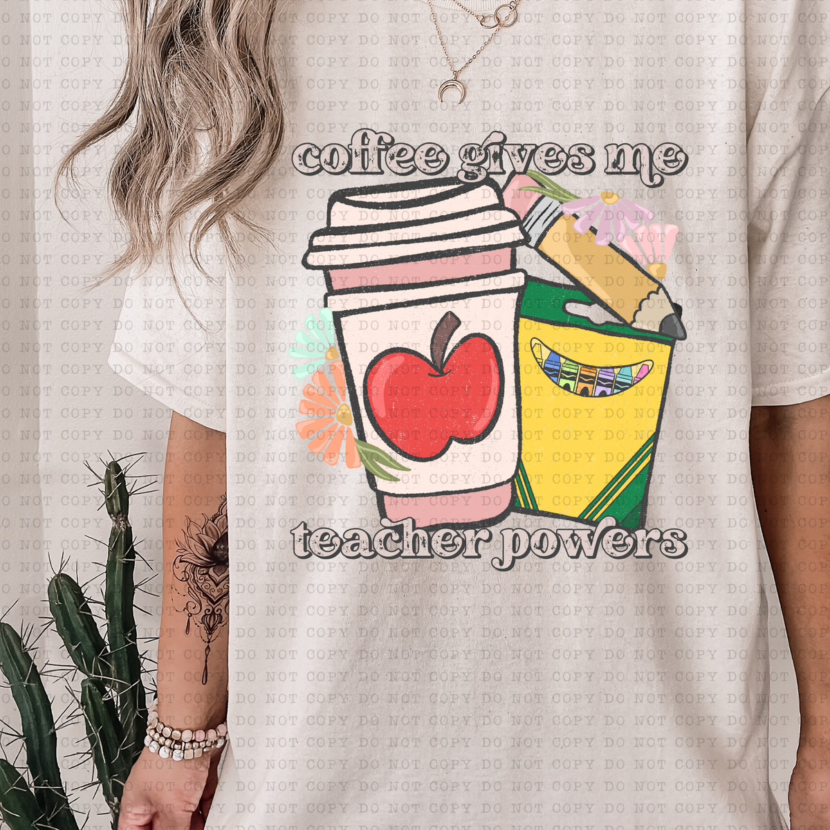 Coffee Gives Me Teacher Powers (pencil, crayons, coffee) 3264 DTF Transfers