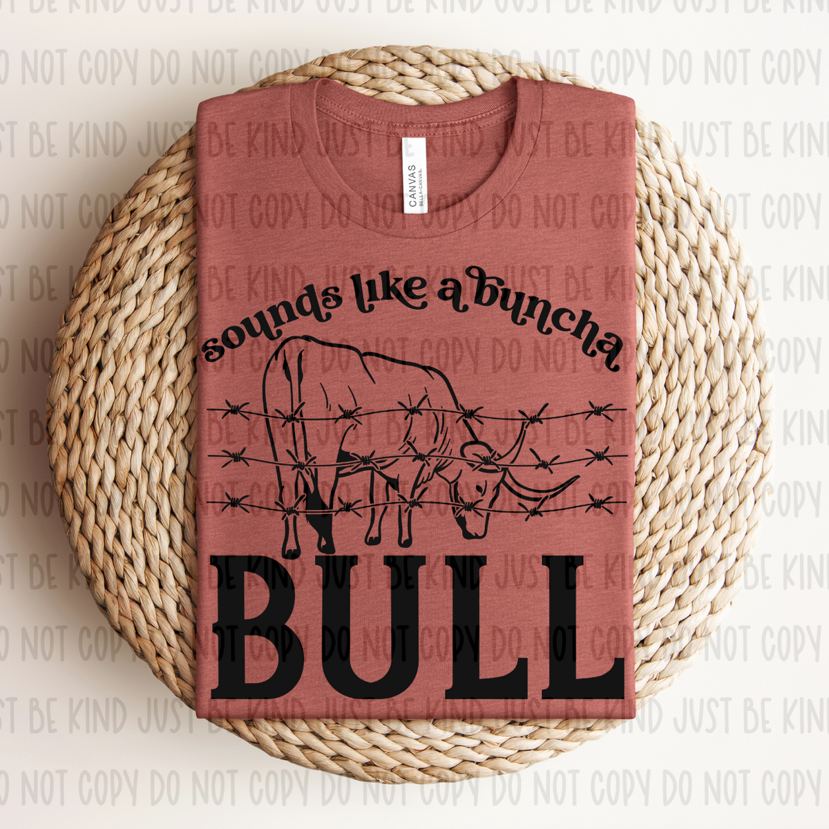 Sounds Like A Buncha Bull (Kayndi) 72508 DTF Transfer