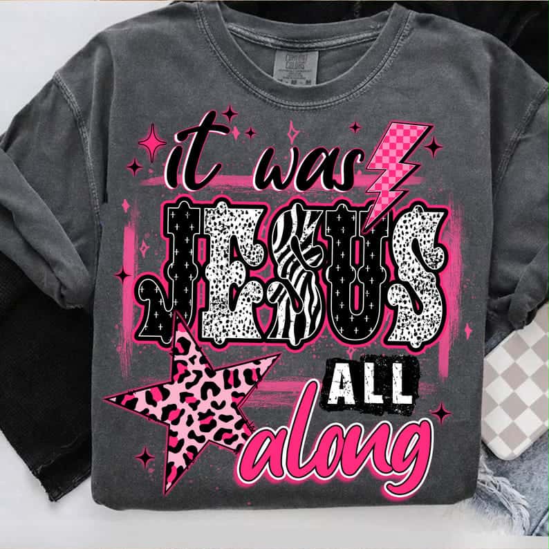 It Was Jesus All Along Pink DTF Transfer