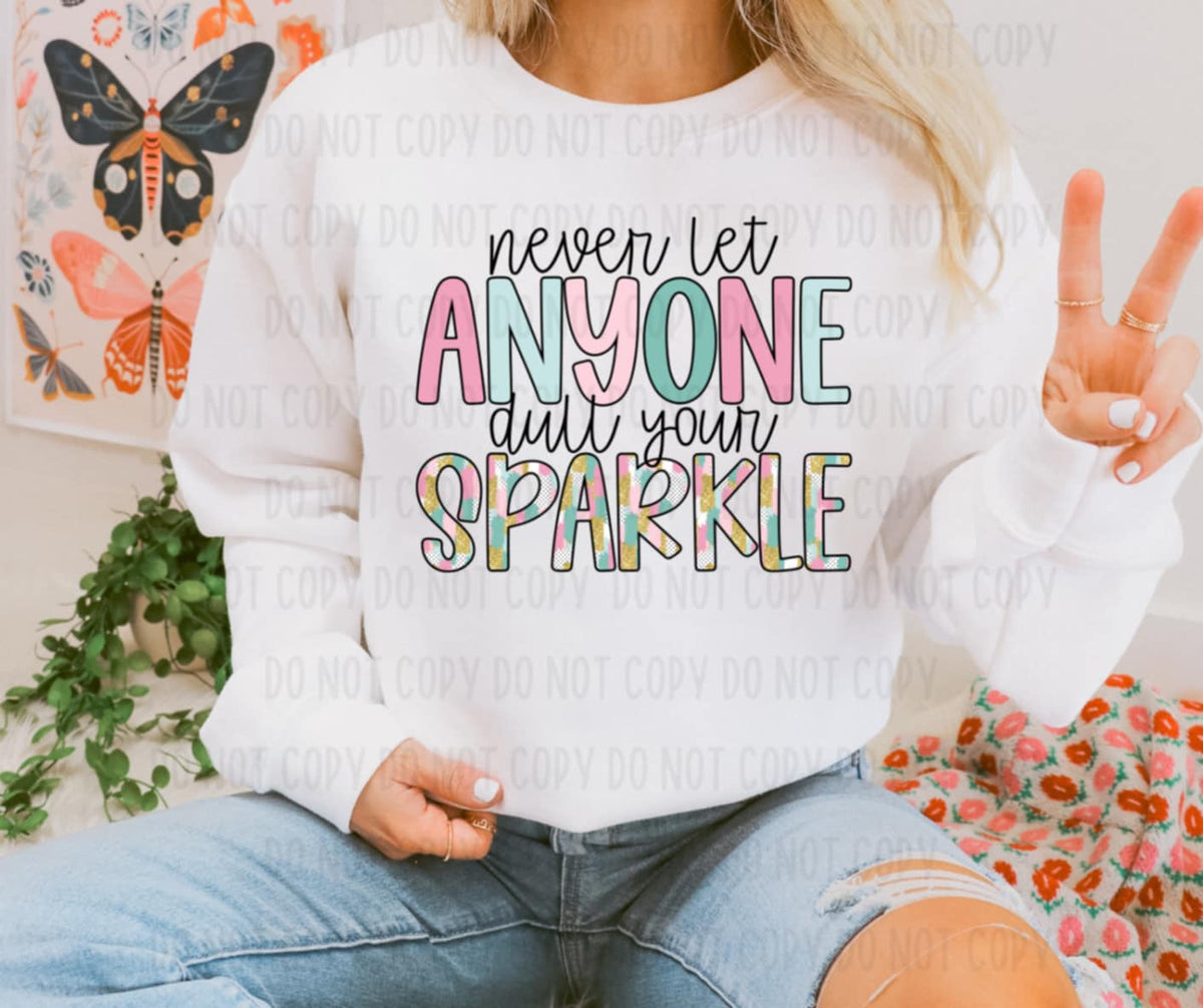 Never let anyone dull your sparkle (canvista) 91872 DTF transfer