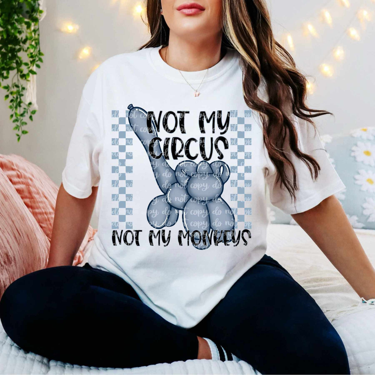 Not my circus not my monkeys (LANE) 77572 DTF transfer
