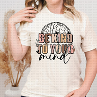 Be Kind To Your Mind (brain, flowers) 3381 DTF TRANSFER