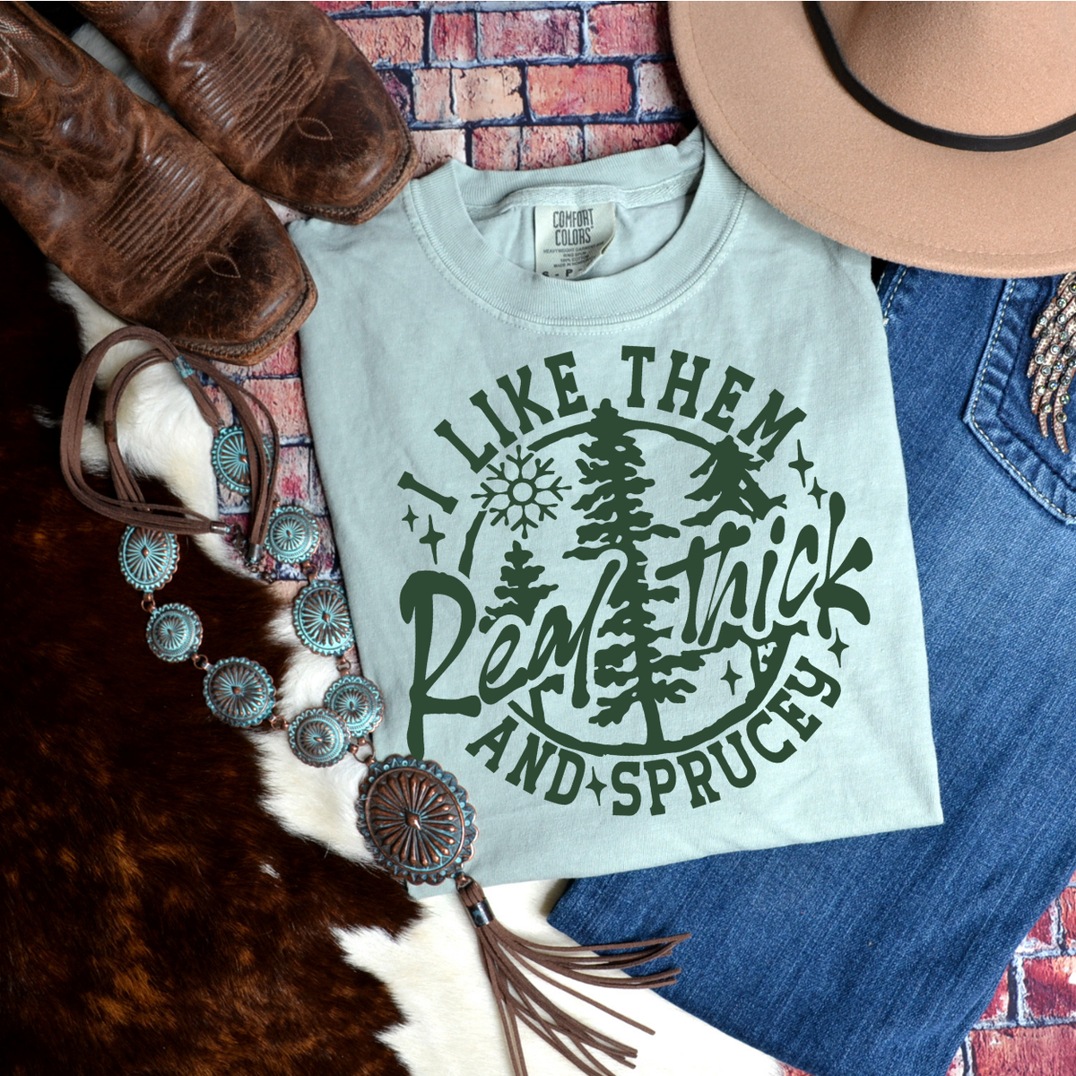 I Like Them Real Thick and Sprucey (GREEN) 68353  DTF Transfer