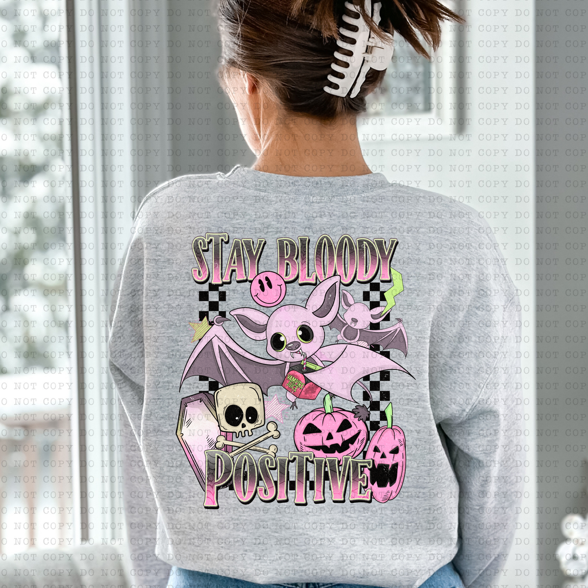 Stay Bloody Positive BACK ONLY 3413 DTF TRANSFER