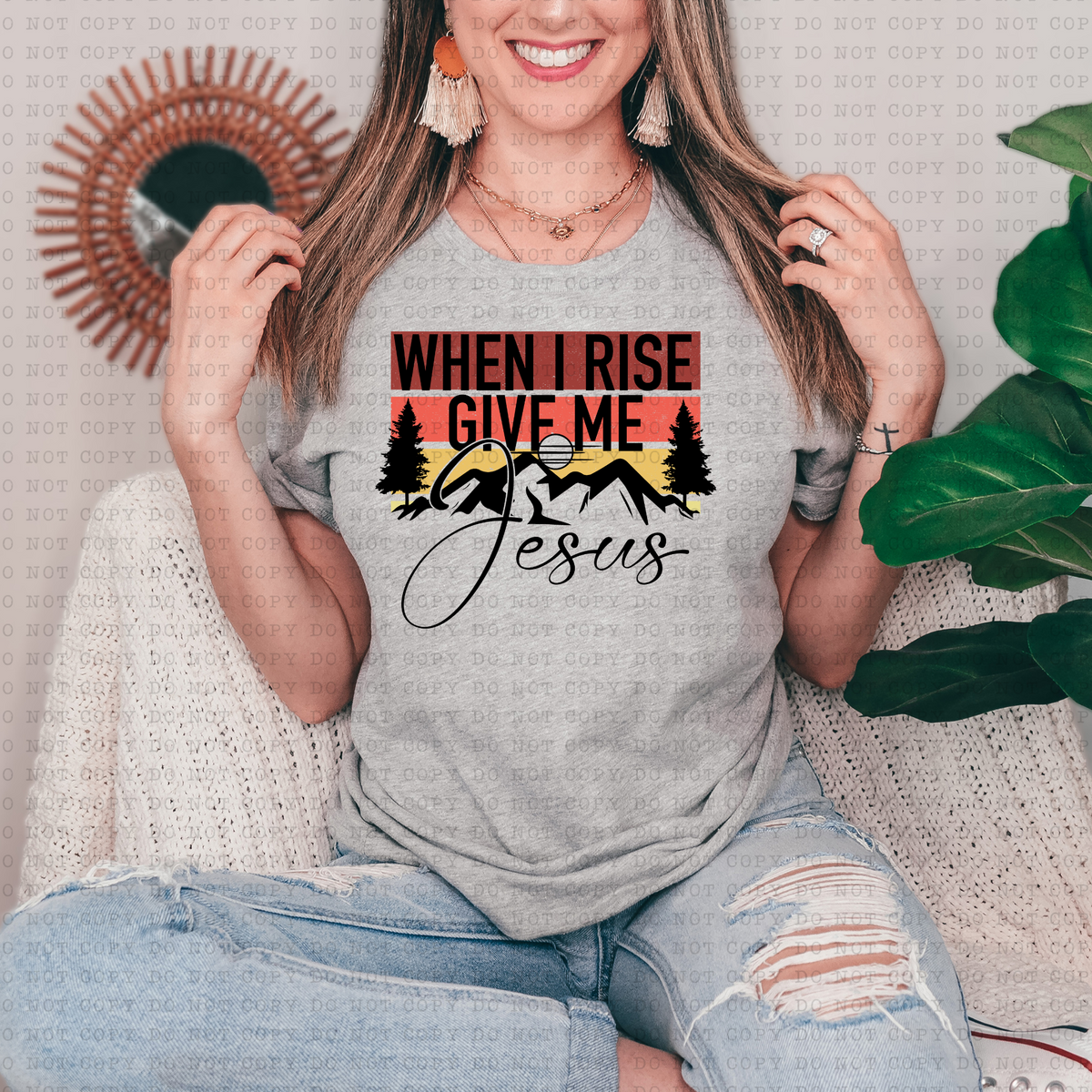 When I Rise Give Me Jesus (mountains, stripes) 3430 DTF TRANSFER