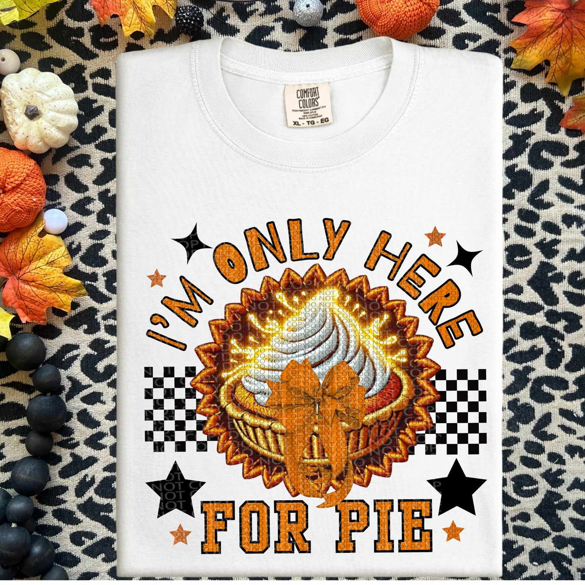 I’m only here for pie (HW) 60082 DTF transfer