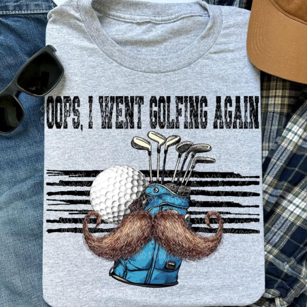 Oops, I went golfing again (TTD) 85829 DTF transfer