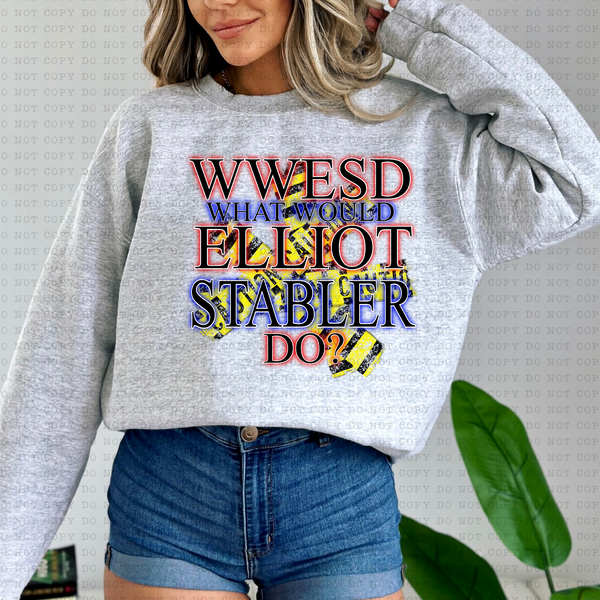 WWESD (What Would Elliott Stabler Do) 3543 DTF TRANSFER