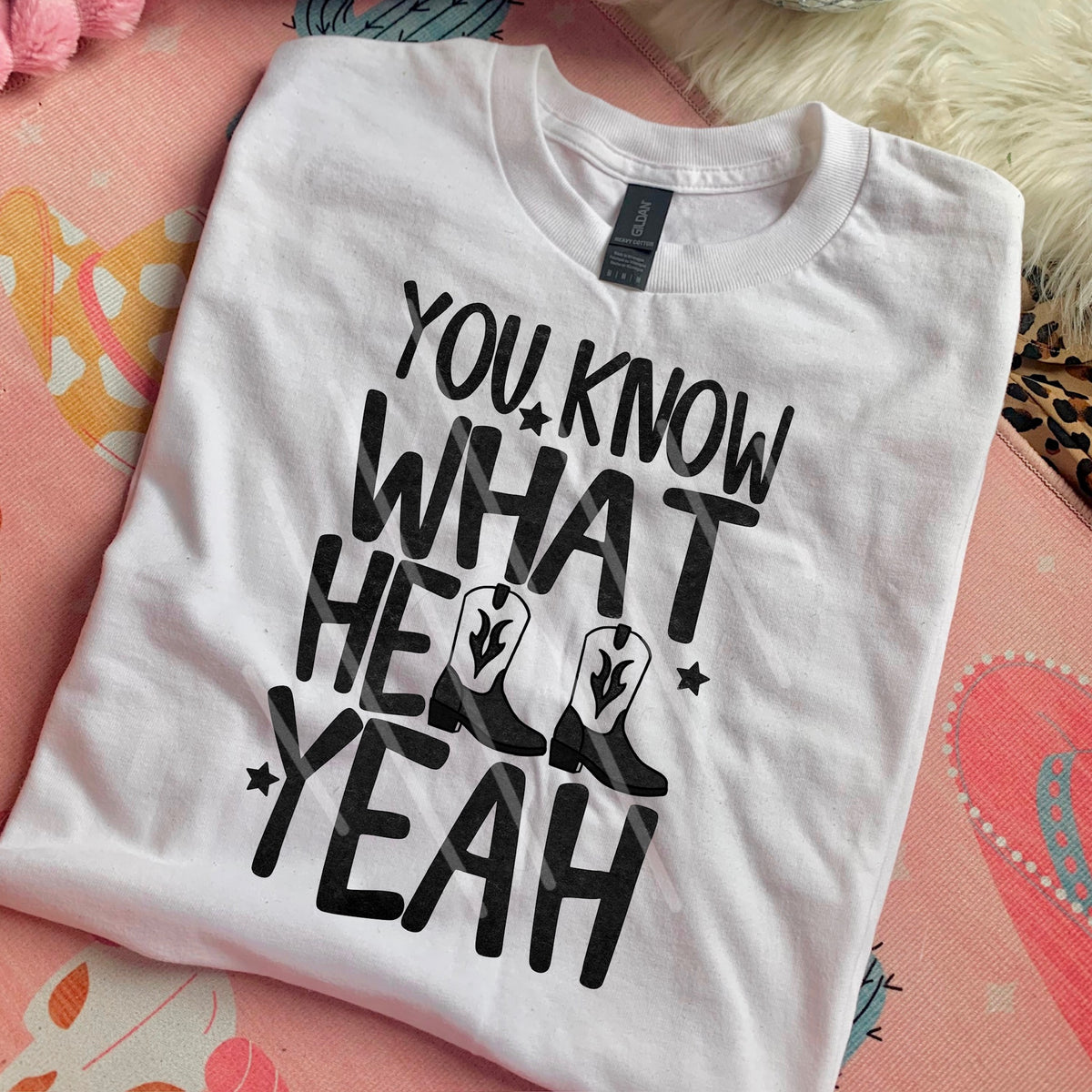 You Know What Hell Yeah boots (saved) 110518 DTF transfer