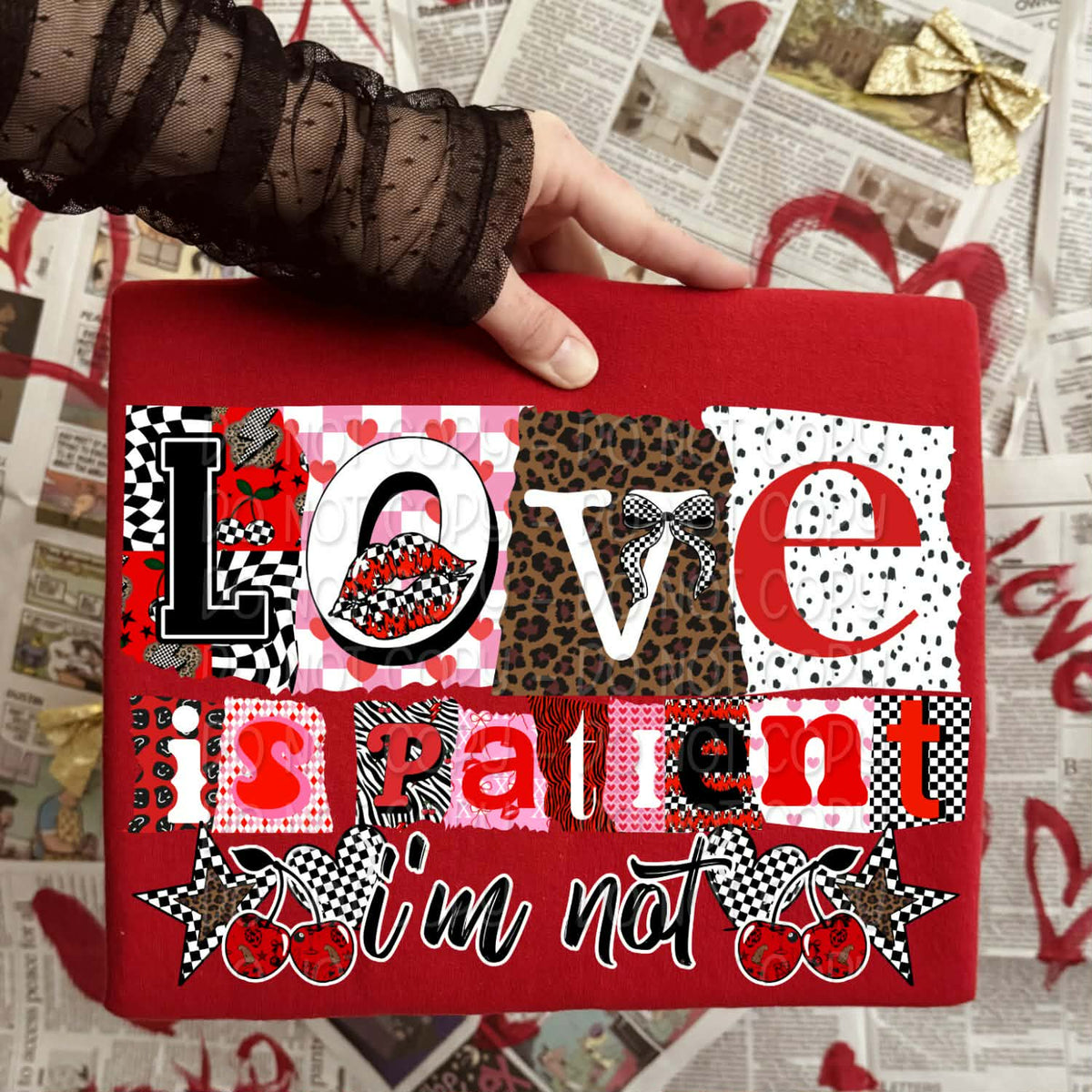Love is patient I am not (DWS) DTF Transfer