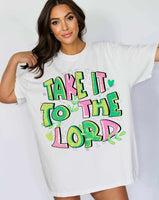 Take it to the lord (CST) 70724 DTF transfer