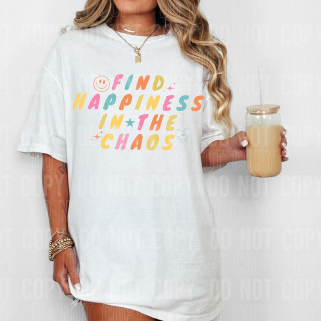 Find happiness in the chaos (SBB) 99000 DTF transfer