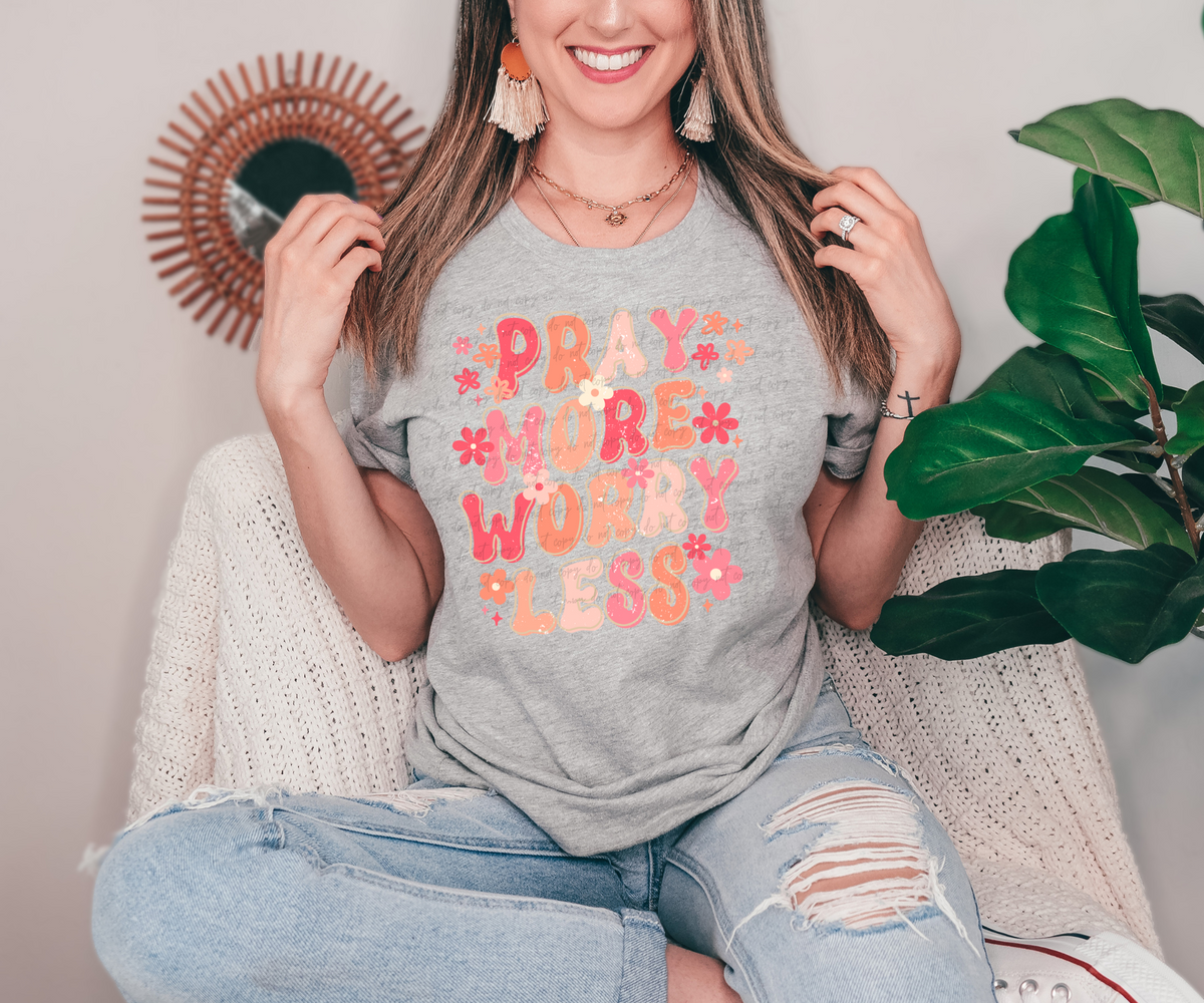 Pray more worry less colorful 28900 DTF Transfer
