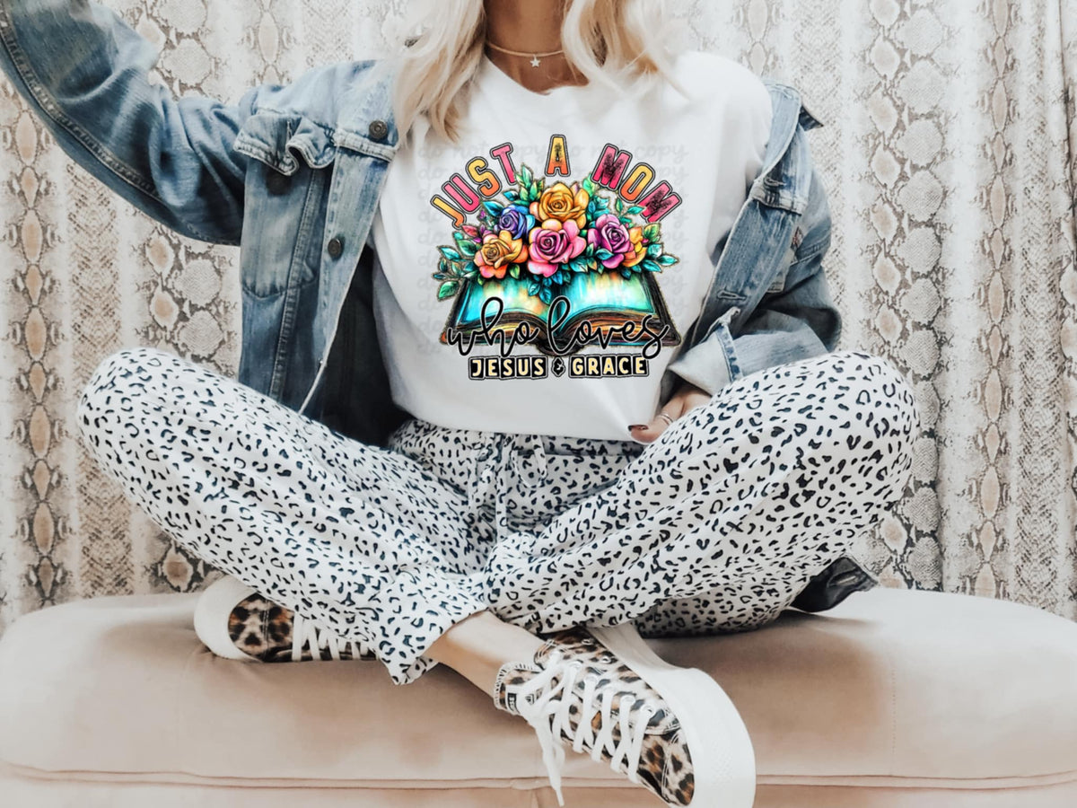 Just a mom who loves Jesus & grace (C’s) 100484 DTF transfer