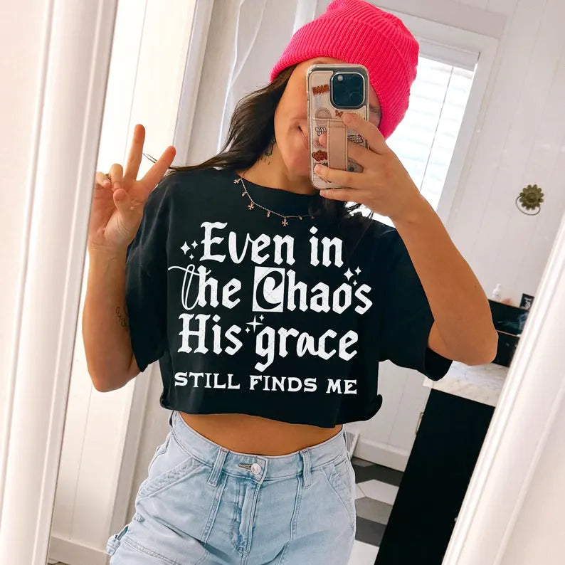 Even in the chaos his grace still finds me WHITE 98636 DTF transfer