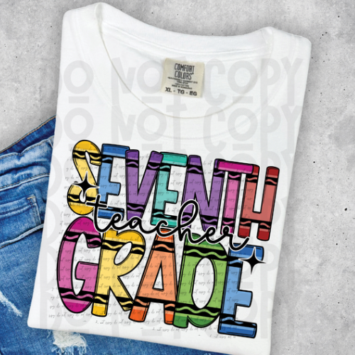 Seventh Grade Teacher (crayons) 30956 DTF transfer
