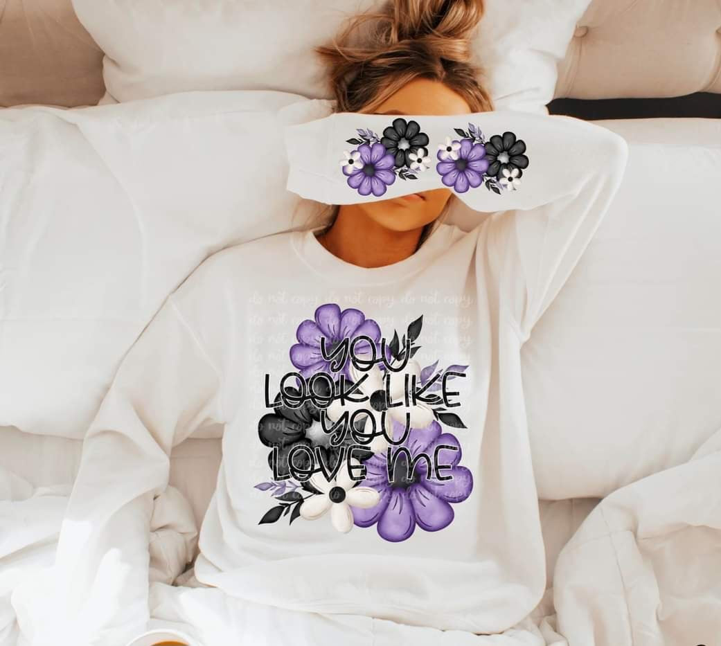 You look like you love me FRONT ONLY (MMD) 52602 DTF transfer