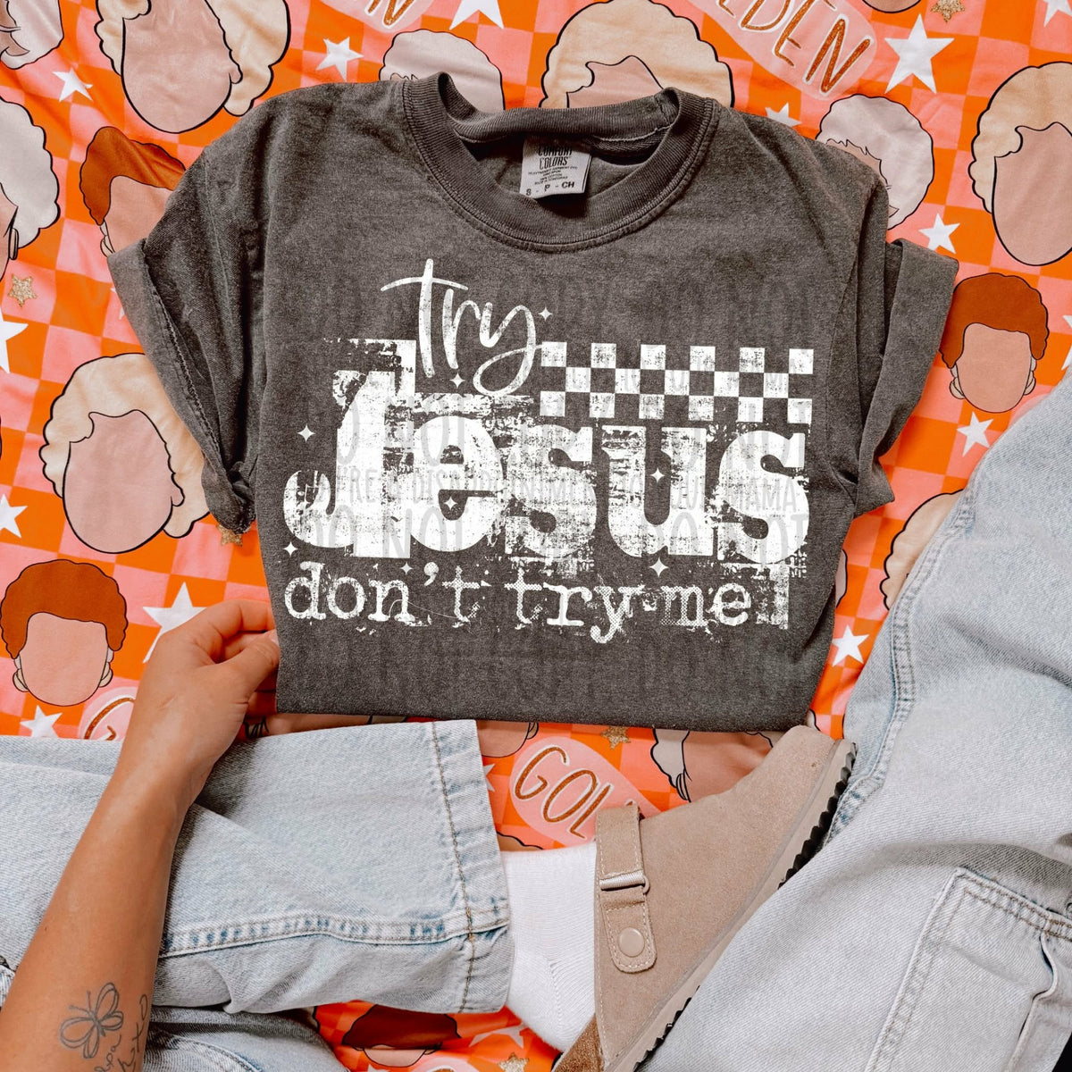 Try Jesus don’t try me WHITE (SWD) DTF transfer
