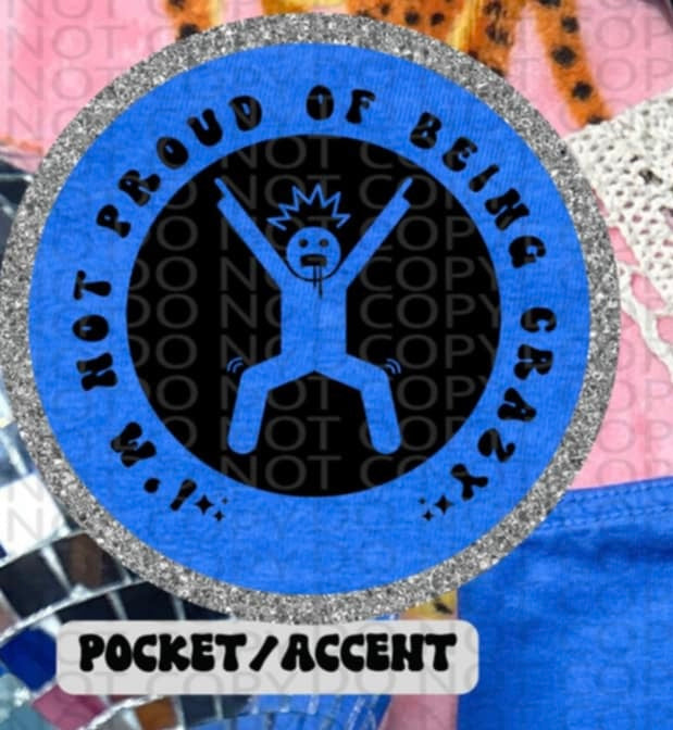 I’m not proud of being crazy BLACK pocket (HW) 87294 DTF transfer