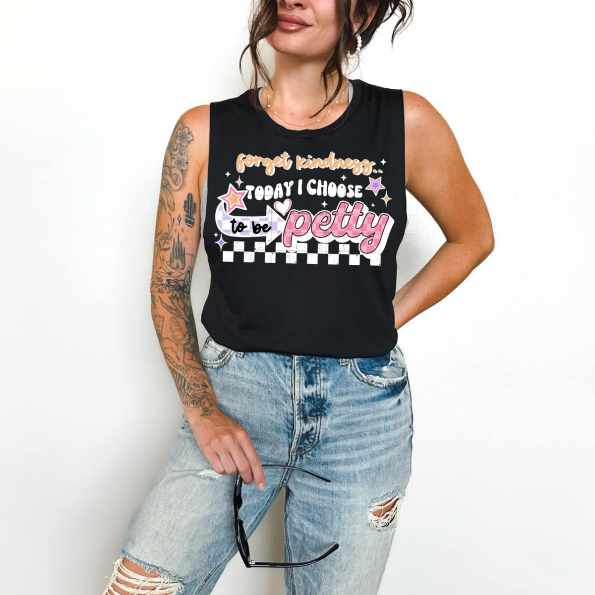 Forget kindness today I choose to be petty white details (CSC) 98949 DTF transfer