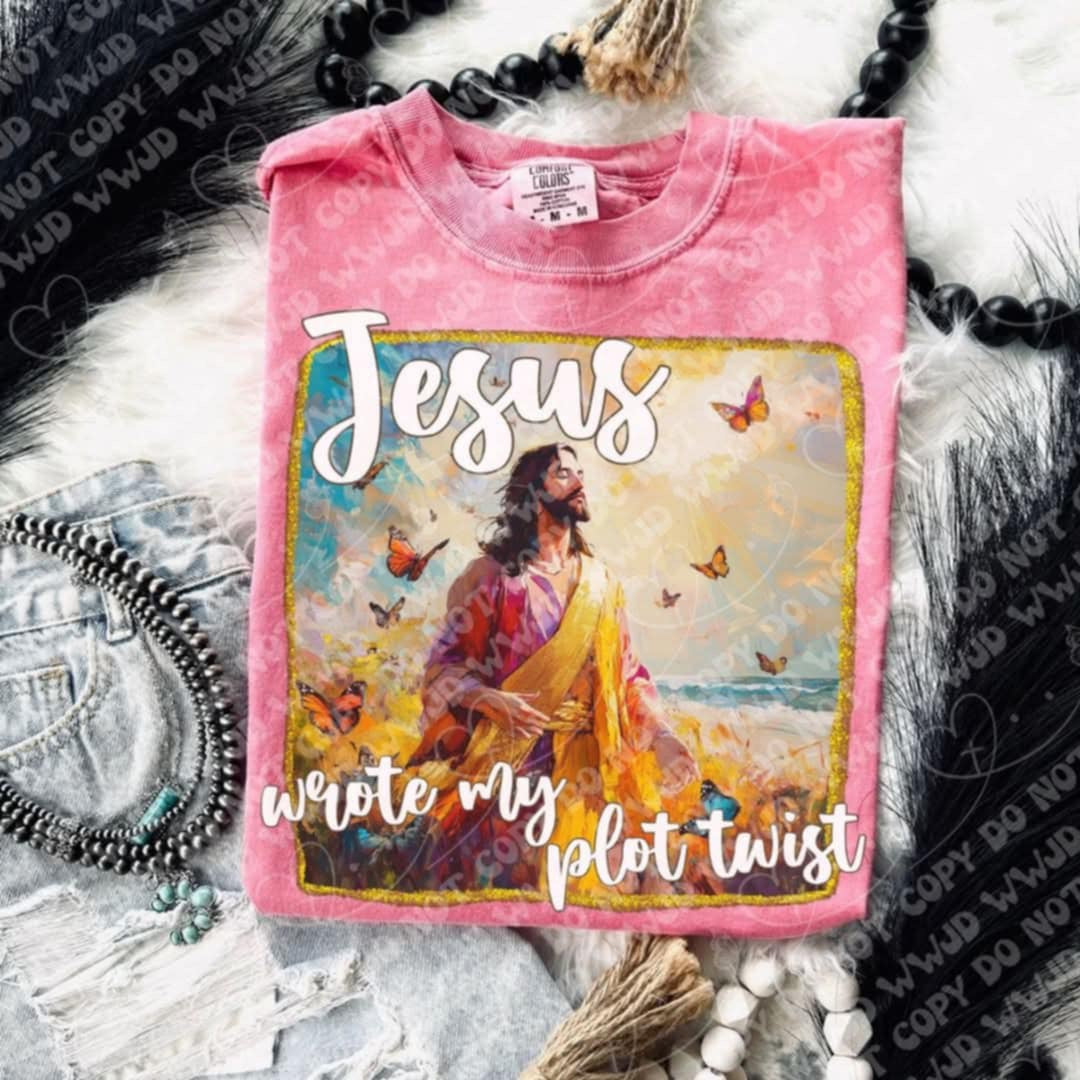 Jesus wrote my plot twist (Vehement) 107273 DTF transfer