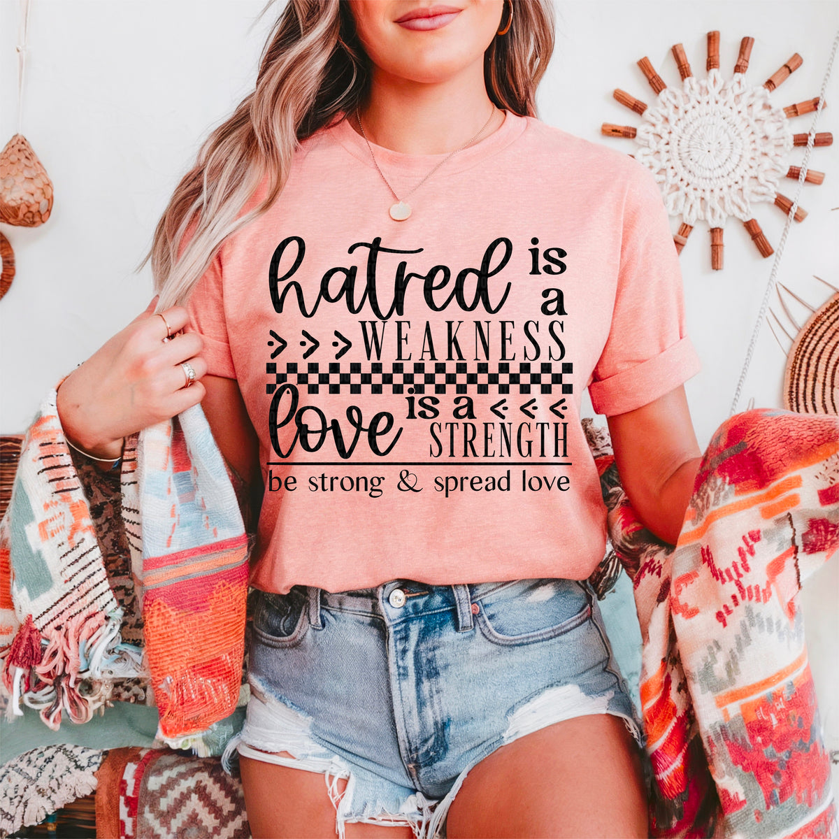Hatred is a weakness love is a strength 95095 DTF transfer