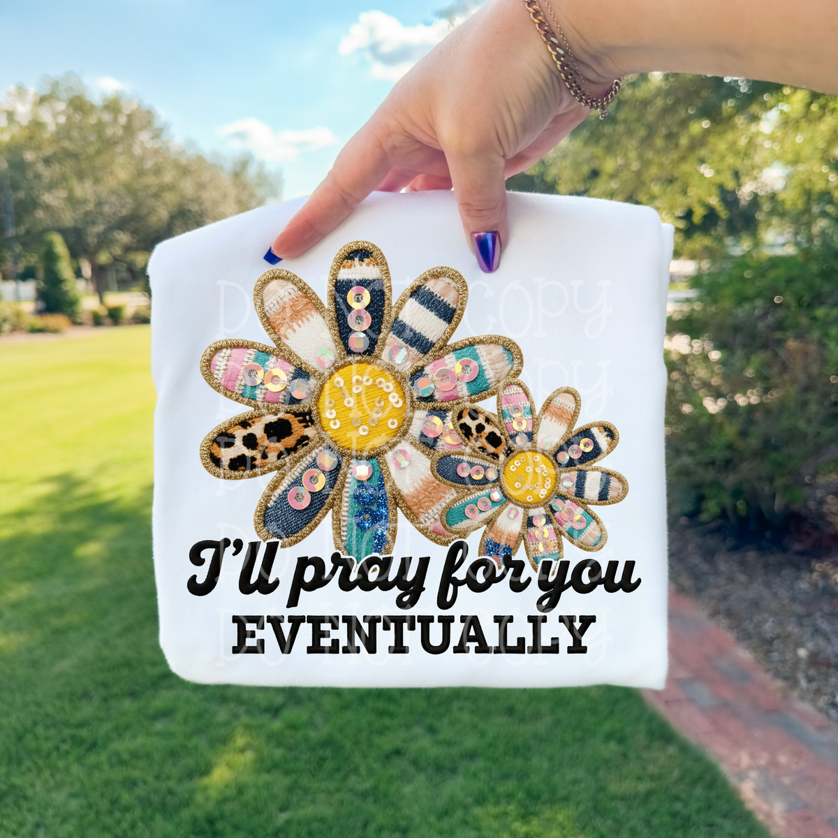 I’ll pray for you eventually (C’s) 117196 DTF Transfer
