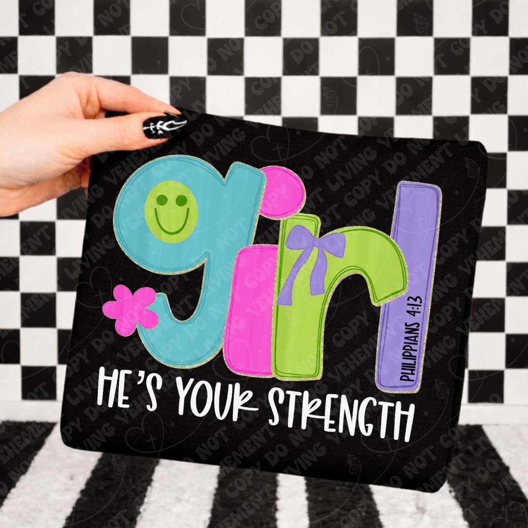 He's your strength girl happy face WHITE (Vehement) DTF Transfer