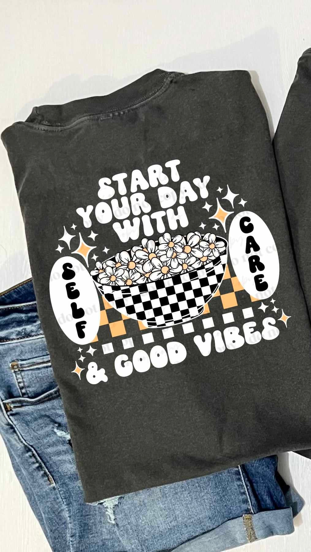 Start your day with self care & good vibes WHITE (CSC) 55549 DTF transfer