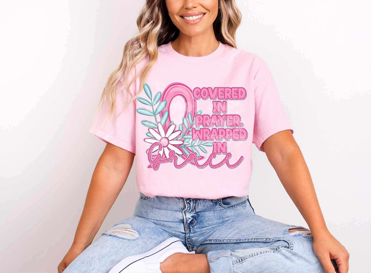 Covered in prayer wrapped in Grace EXCLUSIVE (c’s) DTF transfer