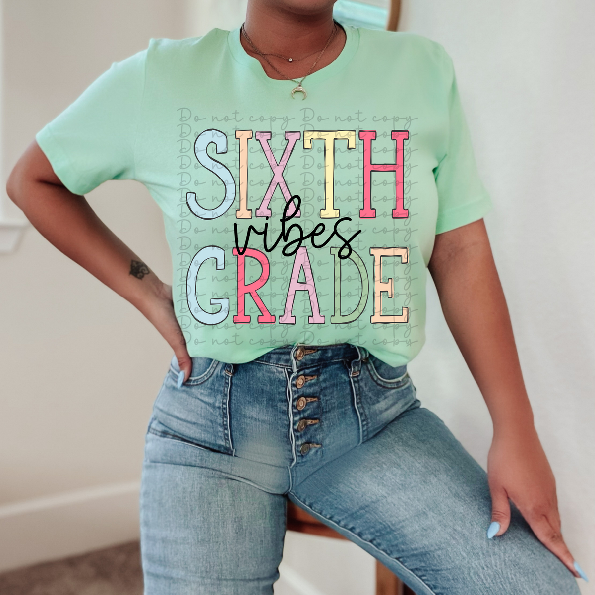 Sixth grade vibes 4137 DTF TRANSFER