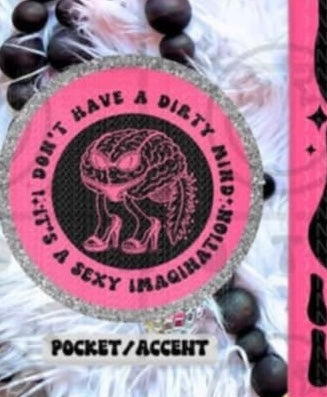 I don’t have a dirty mind I have a sexy imagination pocket 91159 DTF transfer