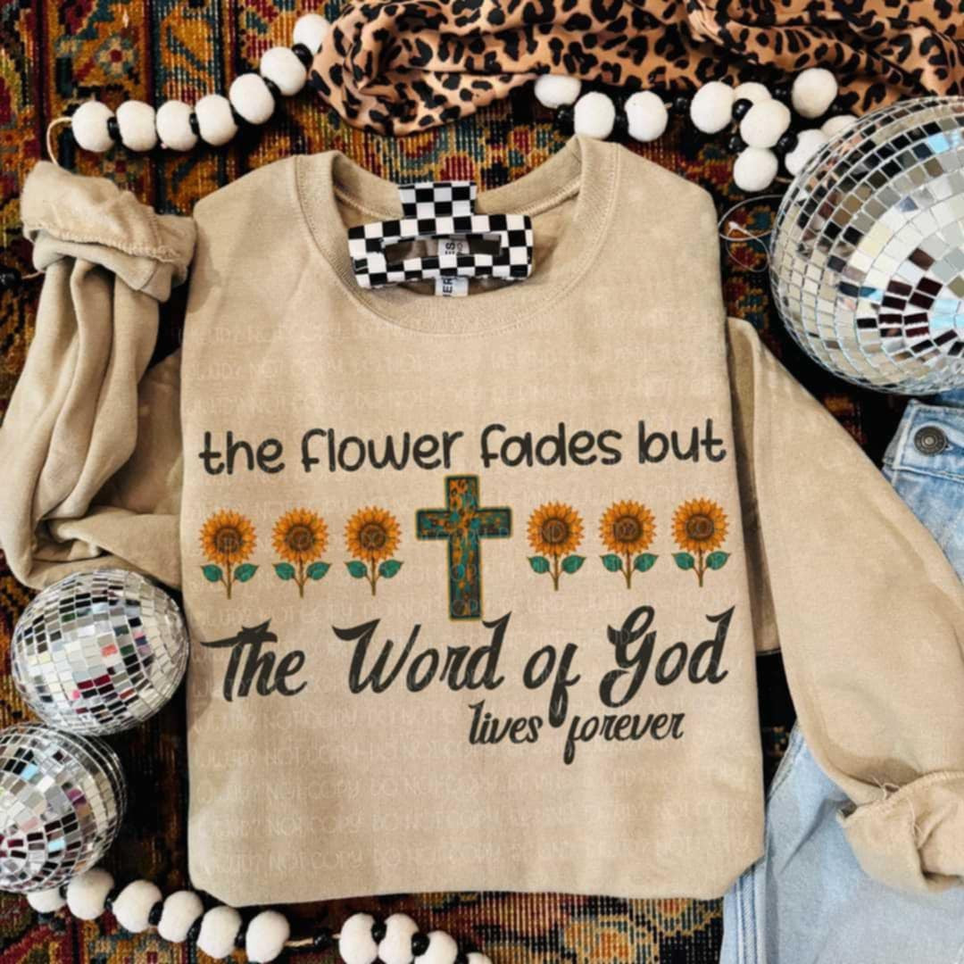 The flower fades but the word of god lives forever (Vehement) 99130 DTF transfer