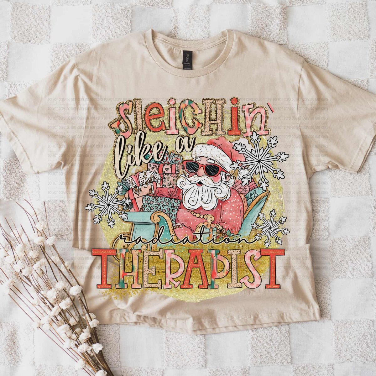 Sleighin like a Radiation Therapist (REVEL) DTF Transfer