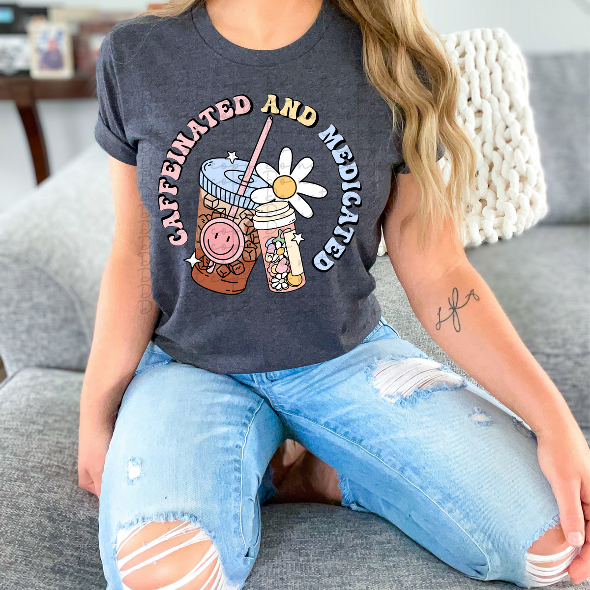 Caffeinated and medicated 4268 DTF TRANSFER