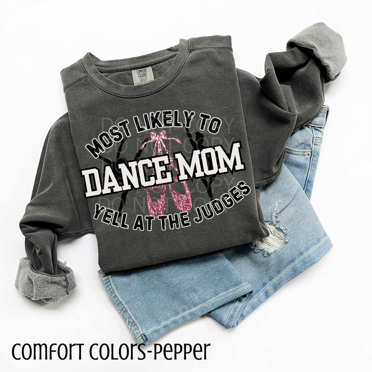 Most likely to dance mom (CSG) 84215 DTF transfer